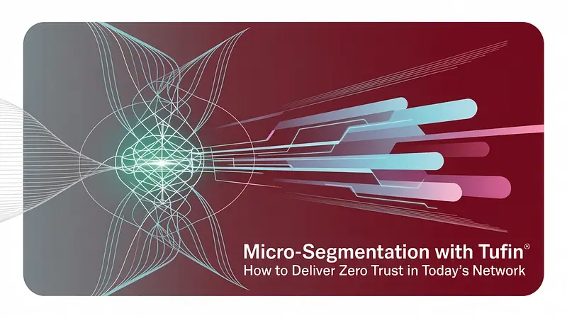 Zero Trust с Tufin: Архитектура и Реализация