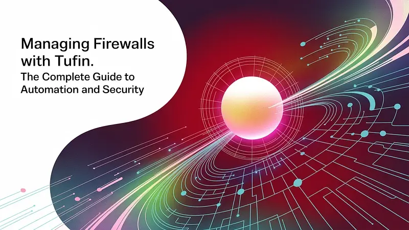Микросегментация сети с Tufin: Полное руководство